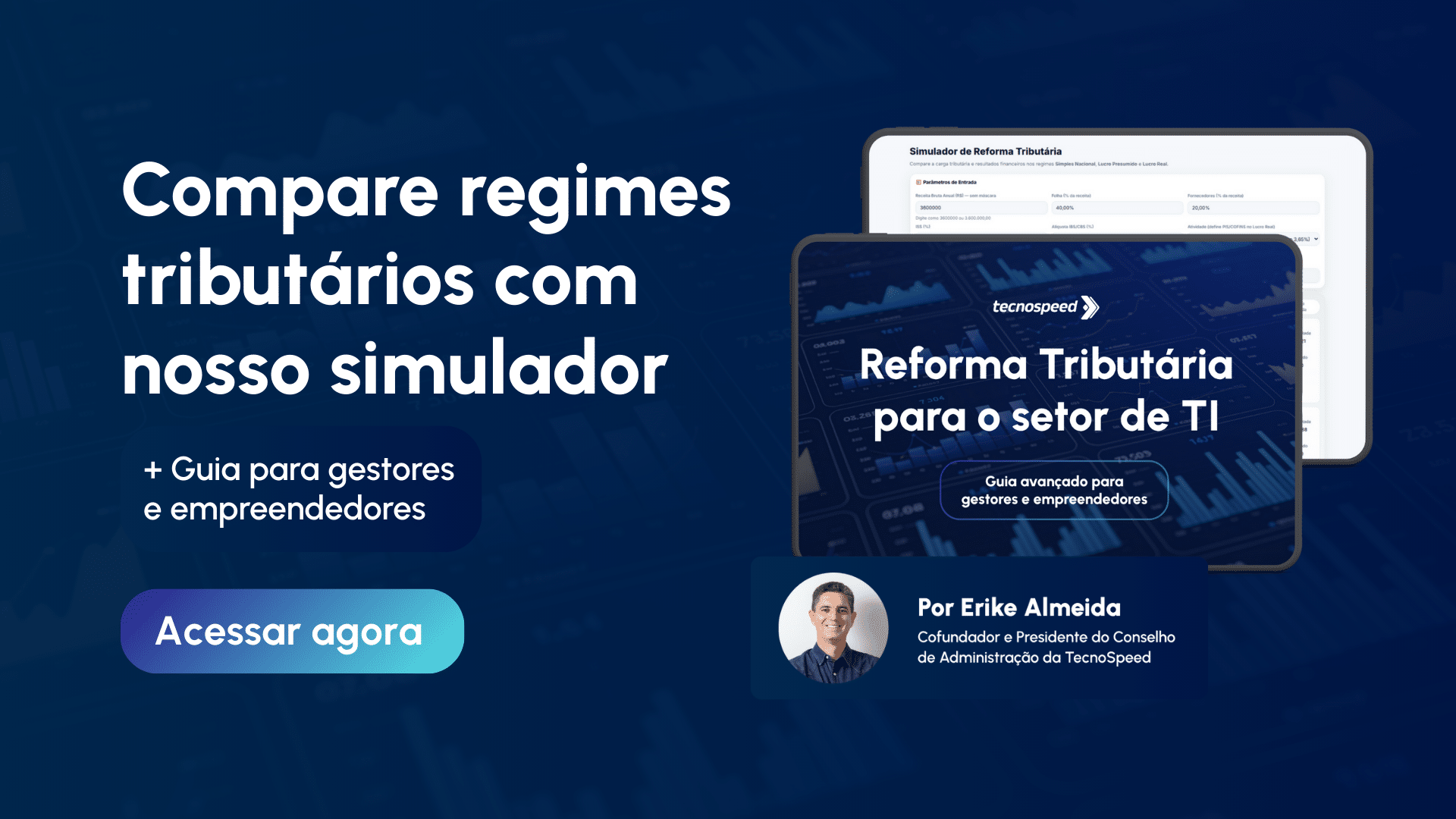 Banner promocional em tons de azul com texto: "Compare regimes tributários e faça seu planejamento tributário com nosso simulador" e botão "Acessar agora". Ao lado, imagem de tela com o título "Reforma Tributária para o setor de TI" e foto de um homem.