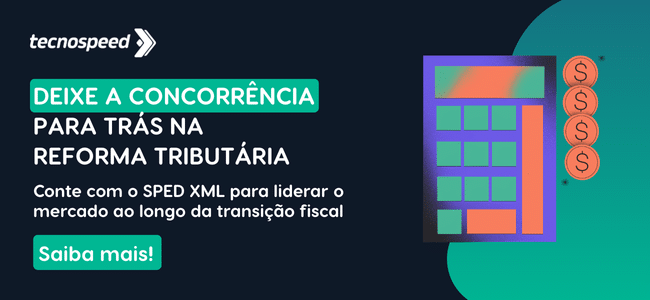 Banner da Tecnospeed com texto: "Deixe a concorrência para trás na Reforma Tributária para Software Houses. Conte com o SPED XML para liderar o mercado ao longo da transição fiscal. Saiba mais!" e ilustração de planilha e moedas.
