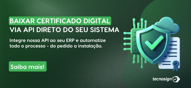 Anúncio brasileiro em português promovendo como baixar certificado digital automaticamente via API. Apresenta escudo com marca de verificação, chip de computador e ícones de cartão em um fundo verde. O botão de CTA diz "Saiba mais!" e inclui o logotipo da Tecnosign.