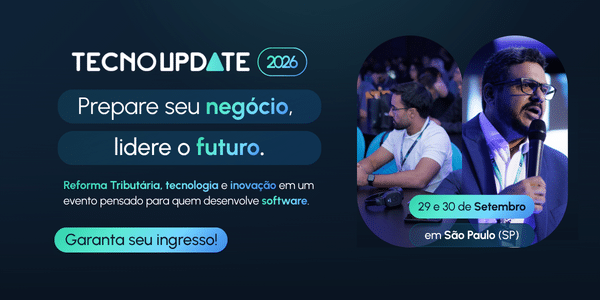 Banner do TECNOUPDATE 2026 promovendo uma importante feira de tecnologia em São Paulo, de 29 a 30 de setembro. Mostra dois homens falando ao microfone e destaca frases sobre inovação, reforma tributária e como garantir seus ingressos.