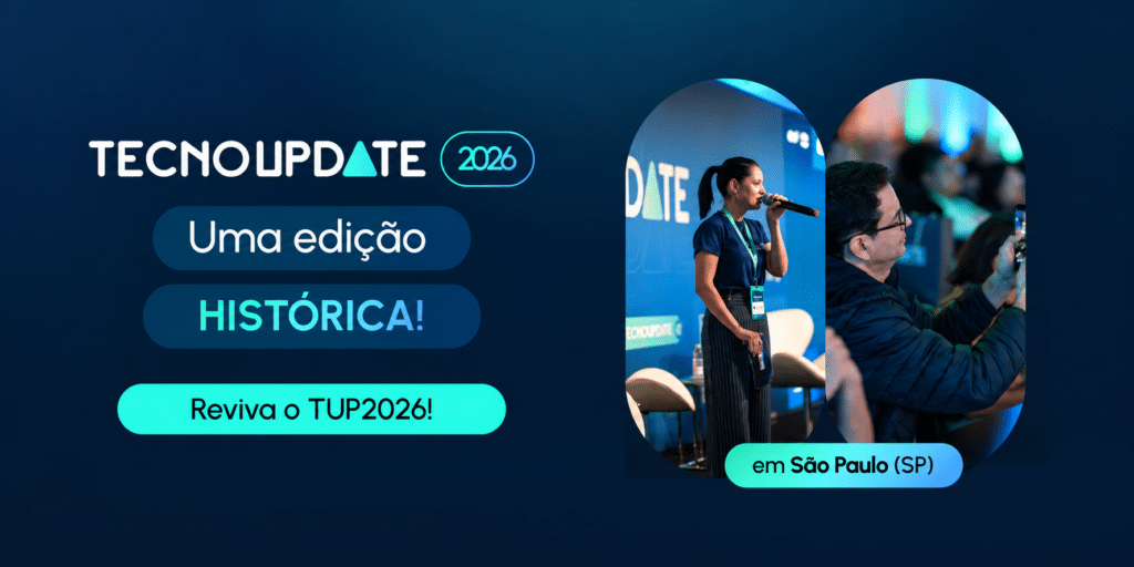 Banner promocional do TecnoUpdate 2026 em São Paulo, mostrando um palestrante no pódio e um participante gravando; o texto diz “Uma edição HISTÓRICA!” e “Reviva o TUP2026!” neste evento do mercado de software.